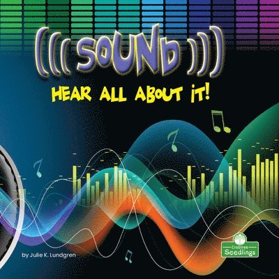 Julie K. Lundgren - Sound: Hear All about It!, Häftad