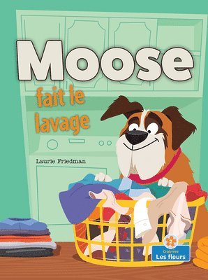Laurie Friedman - Moose Fait Le Lavage (Moose Does the Laundry), Häftad