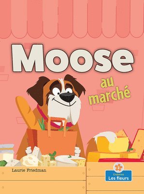 Laurie Friedman - Moose Au Marché (Moose at the Market), Häftad
