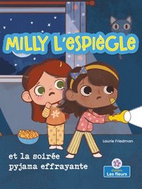 bokomslag Milly l'Espiègle Et La Soirée Pyjama Effrayante (Silly Milly and the Spooky Sleepover)