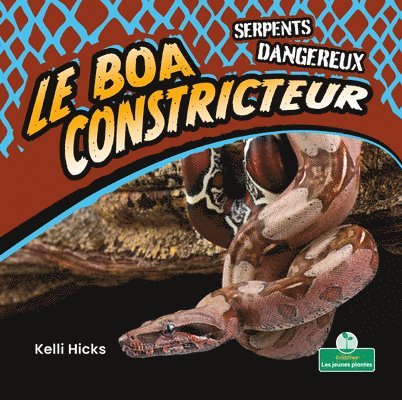Kelli Hicks - Le Boa Constricteur (Boa Constrictors), Häftad