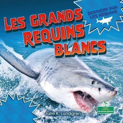 Julie K. Lundgren - Les Grands Requins Blancs (Great White Sharks), Häftad