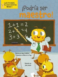 bokomslag ¡Podría Ser Maestro! (I Could Bee a Teacher!)