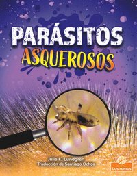 bokomslag Parásitos Asquerosos (Gross and Disgusting Parasites)