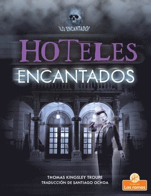 Thomas Kingsley Troupe - Hoteles Encantados (Haunted Hotels), Häftad