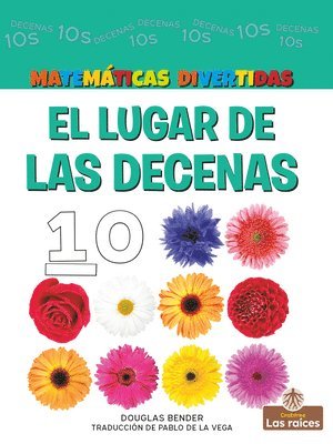 Douglas Bender - El Lugar de Las Decenas (the Tens Place), Häftad