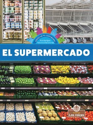 Alicia Rodriguez - El Supermercado (Grocery Store), Inbunden