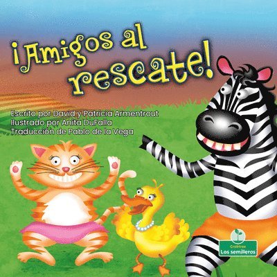 David Armentrout, Patricia Armentrout - ¡Amigos Al Rescate! (Friends to the Rescue), Inbunden