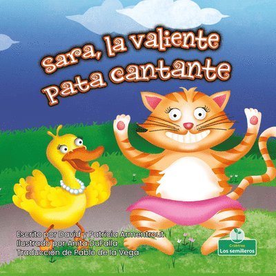 David Armentrout, Patricia Armentrout - Sara, La Valiente Pata Cantante (Sara, the Brave, Singing Duck), Inbunden