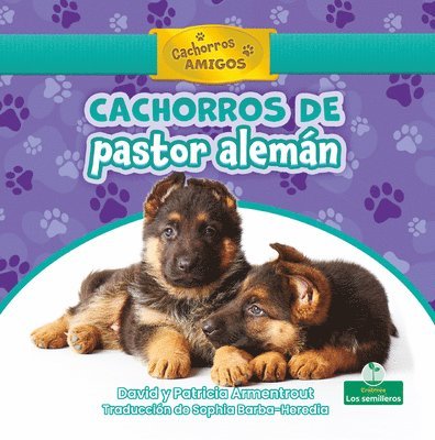 David Armentrout, Patricia Armentrout - Cachorros de Pastor Alemán (German Shepherd Puppies), Inbunden