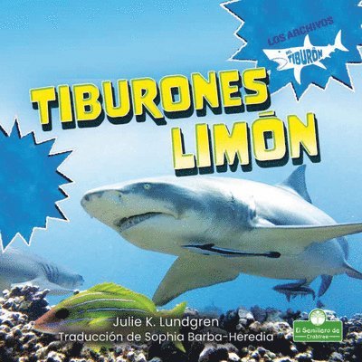 Julie K. Lundgren - Tiburones Limón (Lemon Sharks), Inbunden