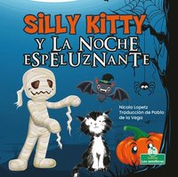bokomslag Silly Kitty Y La Noche Espeluznante