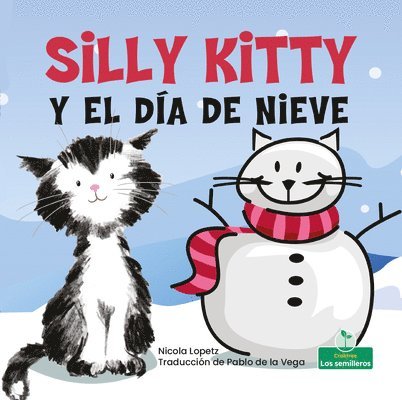 Nicola Lopetz - Silly Kitty Y El Día de Nieve (Silly Kitty and the Snowy Day), Häftad