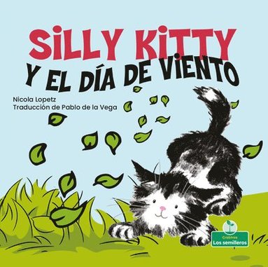 Nicola Lopetz - Silly Kitty Y El Día de Viento (Silly Kitty and the Windy Day), Häftad
