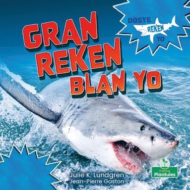 bokomslag Gran Reken Blan Yo (Great White Sharks)