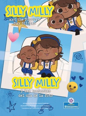 bokomslag Silly Milly Y Las Tonterías del Día de la Foto (Silly Milly and the Picture Day Sillies) Bilingual Eng/Spa