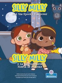 bokomslag Silly Milly and the Spooky Sleepover (Silly Milly Y La Espeluznante Fiesta de Pijamas) Bilingual Eng/Spa