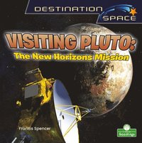 bokomslag Visiting Pluto: The New Horizons Mission