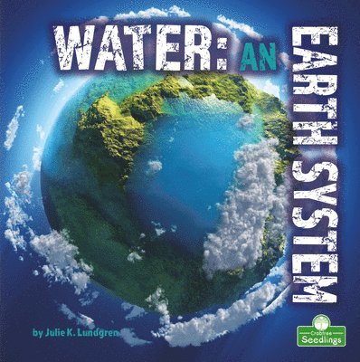 Water: An Earth System 1