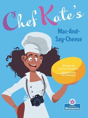 Laurie Friedman - Chef Kate's Mac-And-Say-Cheese, Häftad