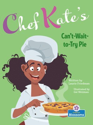 Laurie Friedman - Chef Kate's Can't-Wait-To-Try Pie, Häftad
