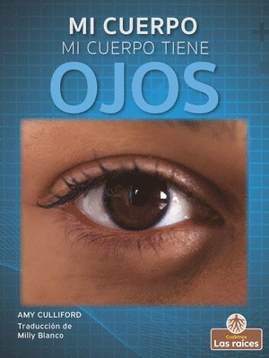 Amy Culliford - Mi Cuerpo Tiene Ojos (My Body Has Eyes), Häftad. Tillgänglighet: Lägg i varukorg