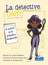 bokomslag El Misterio de la Grapadora Desaparecida (the Mystery of the Missing Stapler)
