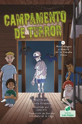 Laurie Friedman - Murciélagos Y Huesos En La Cabaña Cinco (Bones and Bats in Bunk Five), Häftad