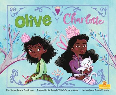 Laurie Friedman - Olive Y Charlotte (Olive and Charlotte), Häftad