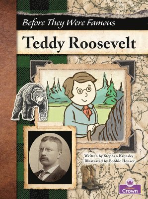 Stephen Krensky - Teddy Roosevelt, Inbunden
