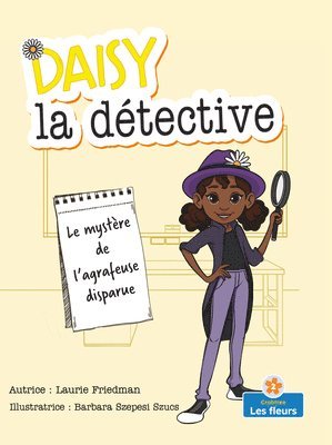 bokomslag Le Mystère de l'Agrafeuse Disparue (the Mystery of the Missing Stapler)