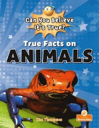 bokomslag True Facts on Animals