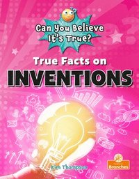 bokomslag True Facts on Inventions