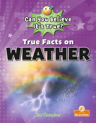 True Facts on Weather 1