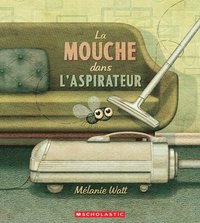 bokomslag La Mouche Dans l'Aspirateur