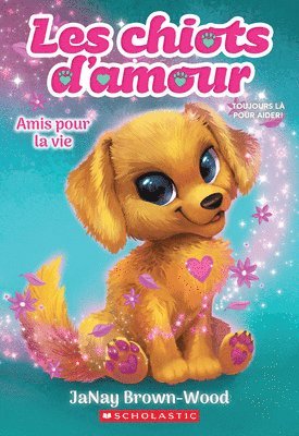 bokomslag Les Chiots d'Amour: N° 1 - Amis Pour La Vie