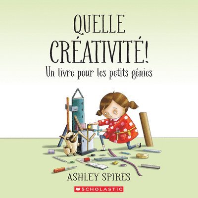 Quelle Créativité! Un Livre Pour Les Petits Génies 1