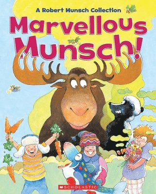 Marvellous Munsch: A Robert Munsch Collection 1