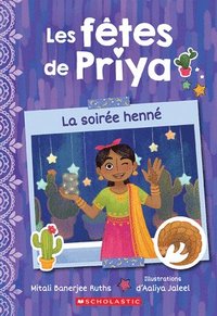 bokomslag Les Fêtes de Priya: N&#730; 2 - La Soirée Henné