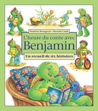 bokomslag L'Heure Du Conte Avec Benjamin: Un Recueil de Six Histoires