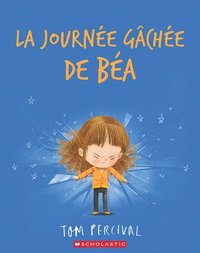 bokomslag La Journée Gâchée de Béa