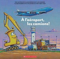 bokomslag A l'Aéroport, Les Camions!