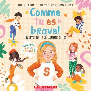 bokomslag Comme Tu Es Brave! Un Livre Sur Le Dépassement de Soi