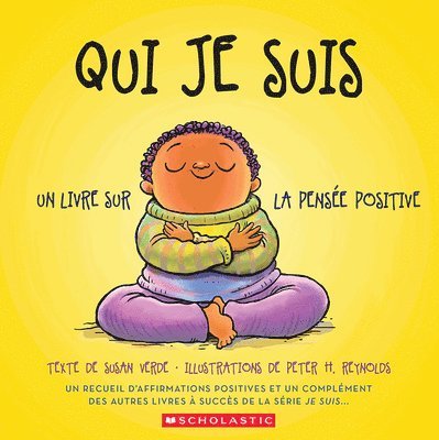 Qui Je Suis: Un Livre Sur La Pensée Positive 1