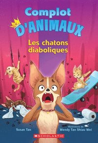 bokomslag Complot d'Animaux: N&#730; 3 - Les Chatons Diaboliques