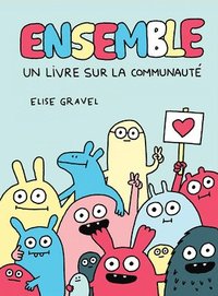 bokomslag Ensemble!: Un Livre Sur La Communauté