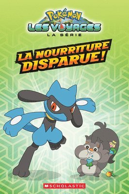 bokomslag Pokémon: La Série Les Voyages: La Nourriture Disparue!