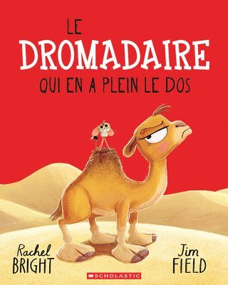 Le Dromadaire Qui En a Plein Le DOS 1