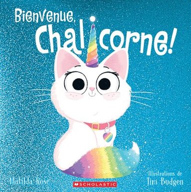 bokomslag Bienvenue, Chalicorne!