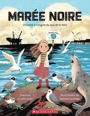 bokomslag Marée Noire: l'Histoire À l'Origine Du Jour de la Terre